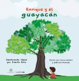 Portada del libro Enrique y el guayacán: un niño sentado bajo un gran árbol de guayacán en flor